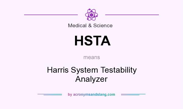 What does HSTA mean? It stands for Harris System Testability Analyzer