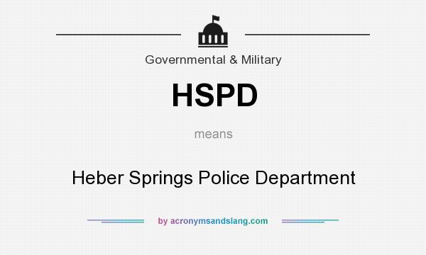 What does HSPD mean? It stands for Heber Springs Police Department