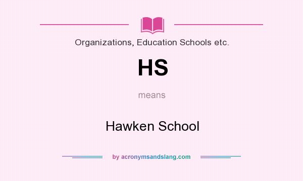 What does HS mean? It stands for Hawken School