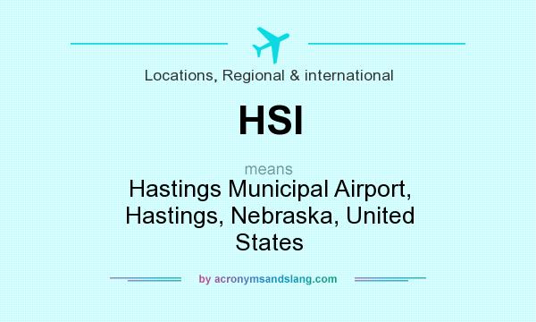 What does HSI mean? It stands for Hastings Municipal Airport, Hastings, Nebraska, United States