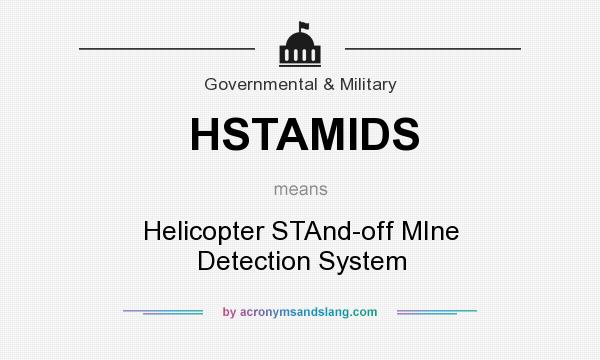 What does HSTAMIDS mean? It stands for Helicopter STAnd-off MIne Detection System