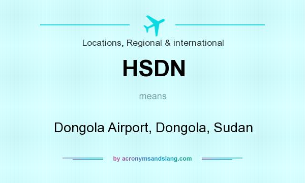 What does HSDN mean? It stands for Dongola Airport, Dongola, Sudan