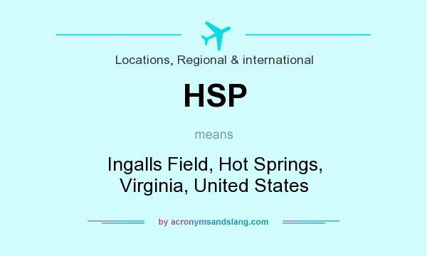 What does HSP mean? It stands for Ingalls Field, Hot Springs, Virginia, United States