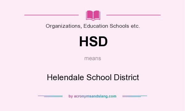 What does HSD mean? It stands for Helendale School District