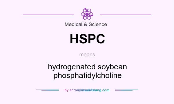 What does HSPC mean? It stands for hydrogenated soybean phosphatidylcholine