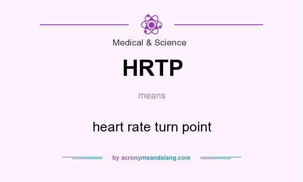 What does HRTP mean? It stands for heart rate turn point