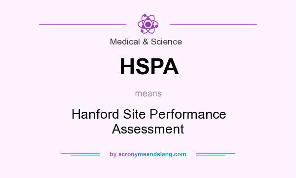 What does HSPA mean? It stands for Hanford Site Performance Assessment