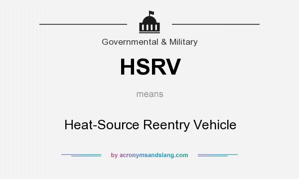 What does HSRV mean? It stands for Heat-Source Reentry Vehicle