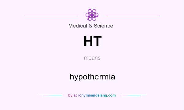 What does HT mean? It stands for hypothermia