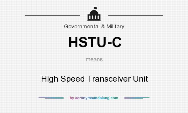 What does HSTU-C mean? It stands for High Speed Transceiver Unit