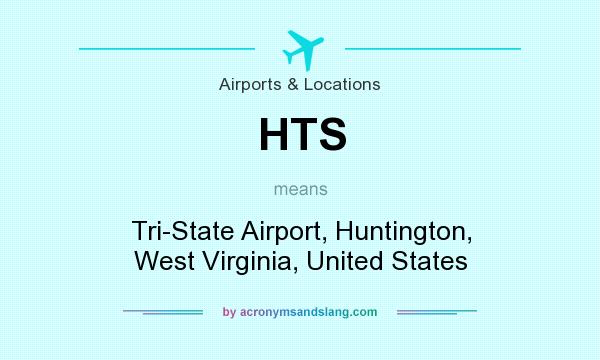 What does HTS mean? It stands for Tri-State Airport, Huntington, West Virginia, United States