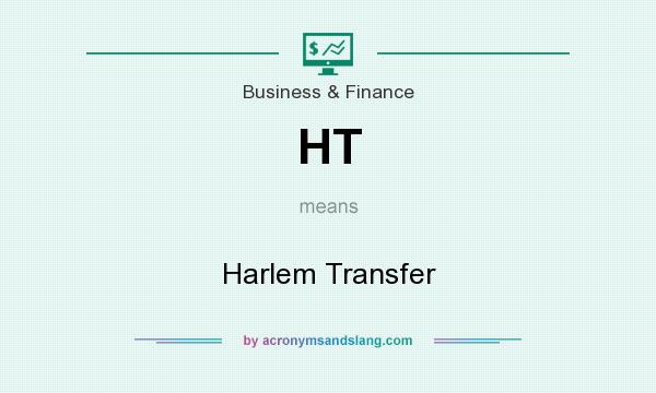 What does HT mean? It stands for Harlem Transfer