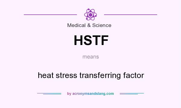 What does HSTF mean? It stands for heat stress transferring factor