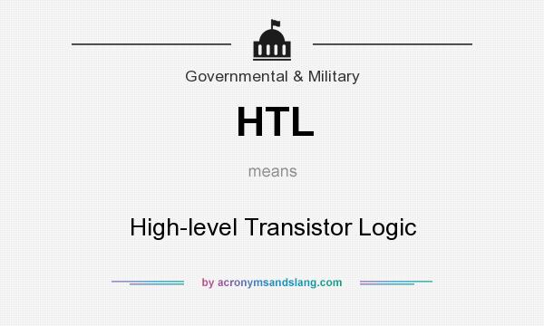 What does HTL mean? It stands for High-level Transistor Logic