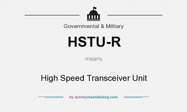 What does HSTU-R mean? It stands for High Speed Transceiver Unit