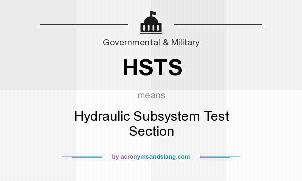 What does HSTS mean? It stands for Hydraulic Subsystem Test Section