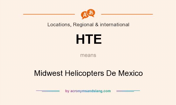 What does HTE mean? It stands for Midwest Helicopters De Mexico