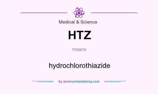 What does HTZ mean? It stands for hydrochlorothiazide