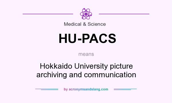 What does HU-PACS mean? It stands for Hokkaido University picture archiving and communication