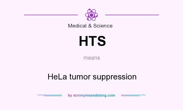 What does HTS mean? It stands for HeLa tumor suppression