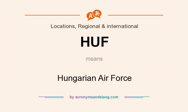 What does HUF mean? It stands for Hungarian Air Force