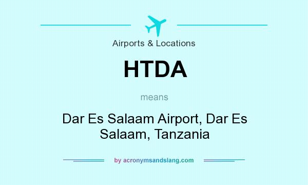 What does HTDA mean? It stands for Dar Es Salaam Airport, Dar Es Salaam, Tanzania