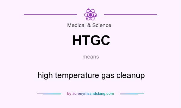 What does HTGC mean? It stands for high temperature gas cleanup