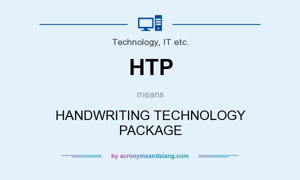 What does HTP mean? It stands for HANDWRITING TECHNOLOGY PACKAGE