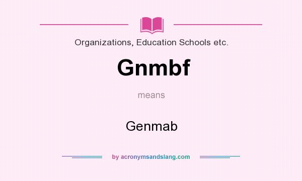 What does Gnmbf mean? It stands for Genmab