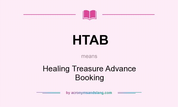 What does HTAB mean? It stands for Healing Treasure Advance Booking