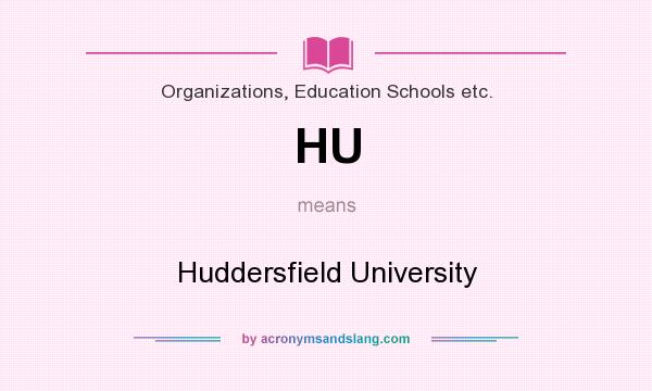What does HU mean? It stands for Huddersfield University