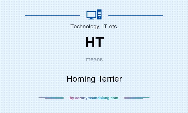 What does HT mean? It stands for Homing Terrier