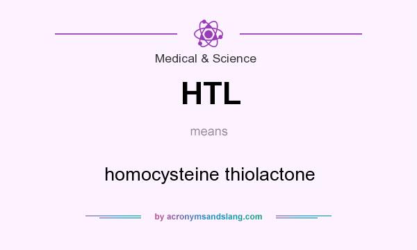 What does HTL mean? It stands for homocysteine thiolactone