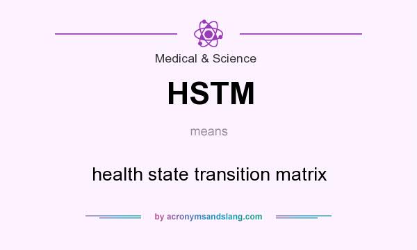 What does HSTM mean? It stands for health state transition matrix
