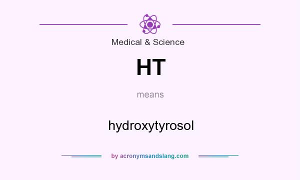 What does HT mean? It stands for hydroxytyrosol