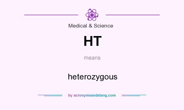 What does HT mean? It stands for heterozygous