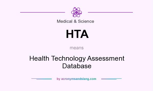What does HTA mean? It stands for Health Technology Assessment Database