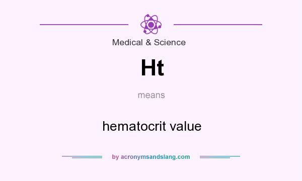 What does Ht mean? It stands for hematocrit value
