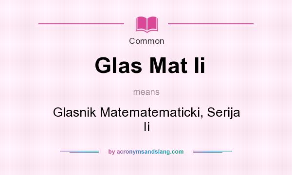 What does Glas Mat Ii mean? It stands for Glasnik Matematematicki, Serija Ii