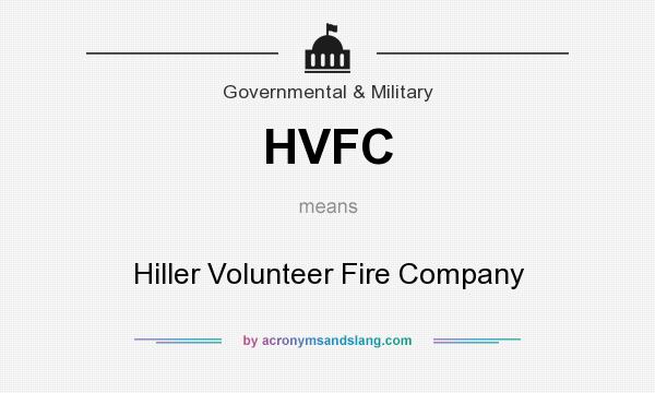 What does HVFC mean? It stands for Hiller Volunteer Fire Company