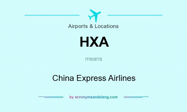 What does HXA mean? It stands for China Express Airlines