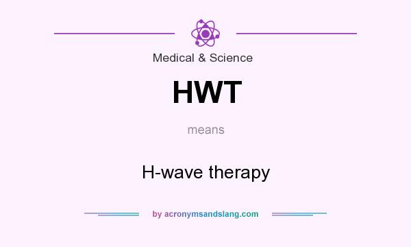 What does HWT mean? It stands for H-wave therapy