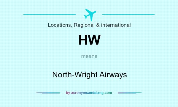 What does HW mean? It stands for North-Wright Airways