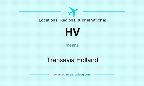 What does HV mean? It stands for Transavia Holland