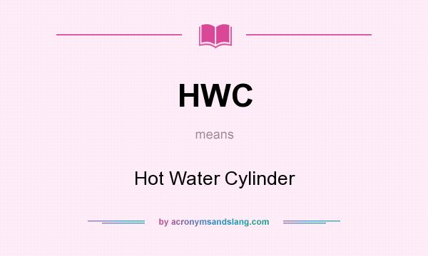 What does HWC mean? It stands for Hot Water Cylinder