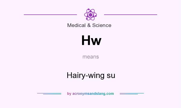 What does Hw mean? It stands for Hairy-wing su