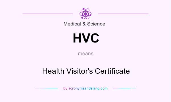 What does HVC mean? It stands for Health Visitor`s Certificate