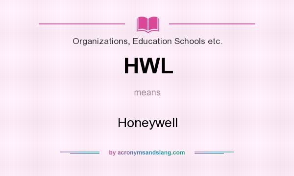 What does HWL mean? It stands for Honeywell