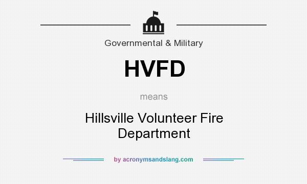 What does HVFD mean? It stands for Hillsville Volunteer Fire Department
