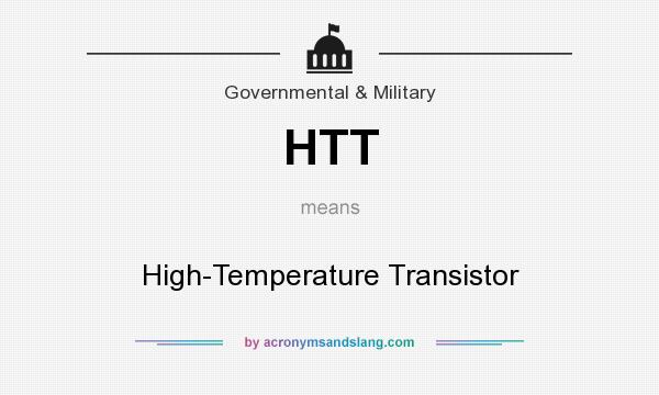 What does HTT mean? It stands for High-Temperature Transistor